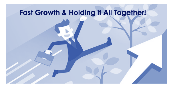 EVENT: Fast Growth & Holding it All Together