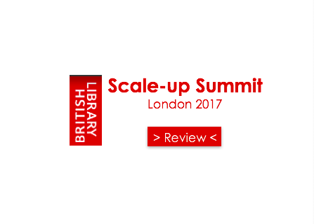 Review of London’s Scale-up Summit’17